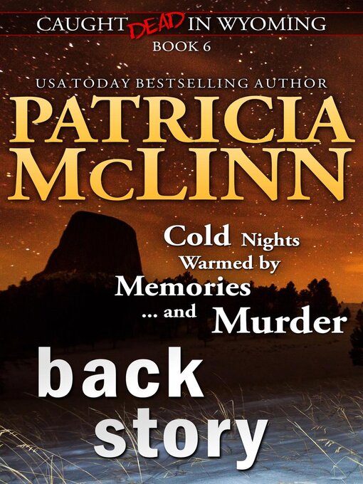 Title details for Back Story (Caught Dead in Wyoming, Book 6) by Patricia McLinn - Wait list